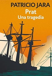 Prat Una Tragedia (Patricio Jara)