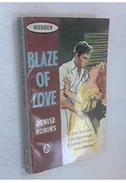 Blaze of Love (Denise Robins)