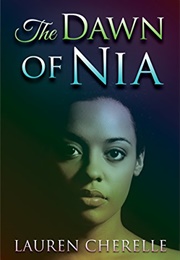 Dawn of Nia (Lauren Cherelle)