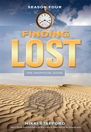 Finding Lost - Season Four: The Unofficial Guide (Stafford, Nikki)