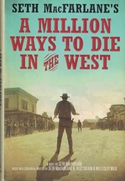 A Million Ways to Die in the West (Seth MacFarlane)