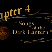 Chapter 4: Songs of the Dark Lantern