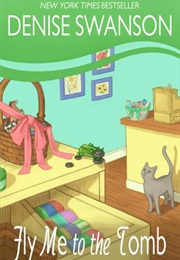 Fly Me to the Tomb (Denise Swanson)