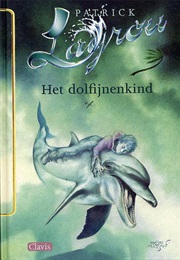 Het Dolfijnenkind (Patrick Lagrou)