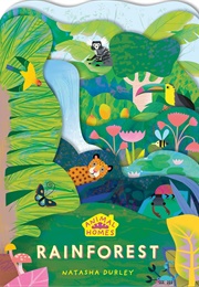 Animal Homes: Rainforest (Natasha Durley)