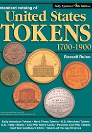 Standard Catalog of United States Tokens 1700-1900 (Russell Rulau)