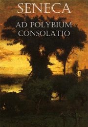 De Consolatione Ad Polybium (Seneca)