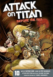 Attack on Titan: Before the Fall Vol. 10 (Satoshi Shiki)