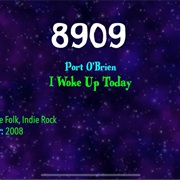 #9703 I Woke Up Today by Port O'Brien