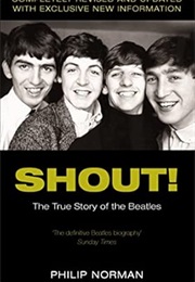 Shout!: The True Story of the Beatles (Philip Norman)