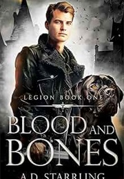 Blood and Bones (A D Starrling)