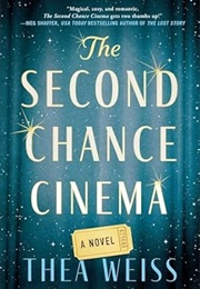 The Second Chance Cinema (Thea Weiss)