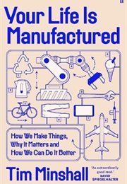 Your Life Is Manufactured (Tim Minshall)