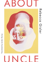 About Uncle (Rebecca Gisler)