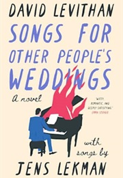 Songs for Other People's Weddings (David Levithan & Jens Lekman)