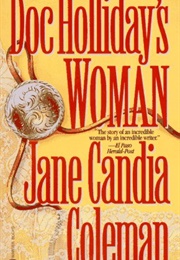 Doc Holliday's Woman (Jane Candia Coleman)