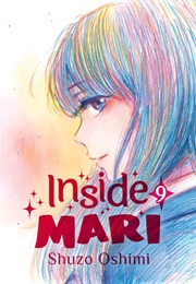 Inside Mari, Vol. 9 (Shuzo Oshimi)