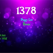 -#7620 Fever by Peggy Lee