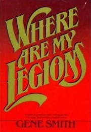 Where Are My Legions (Gene Smith)