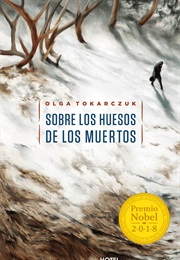 Sobre Los Huesos De Los Muertos (Olga Tokarczuk)