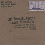 Of Resolutions and Resolve - (Why Are We Building Such a Big Ship, 2010)