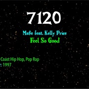 #7421 Feel So Good by MASE Featuring Kelly Price
