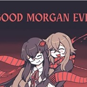 Good Morgan Eve