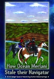 How Ocean Merlani Stole Their Navigator (Katie Silverwings)