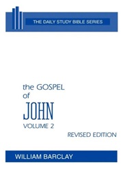 The Gospel of John, Volume Two, Revised Edition: Chapters 8-21 (William Barclay)