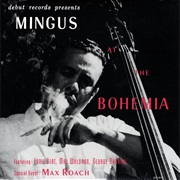 Mingus at the Bohemia - Charles Mingus