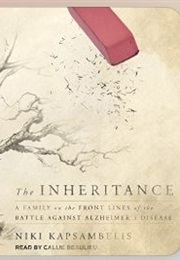 Inheritance: A Family on the Front Lines of the Battle Against Alzheimer's Disease (Niki Kapsambelis)