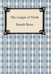 The League of Youth (Ibsen, Henrik)