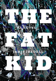 The Fat Kid (Jamie Iredell)