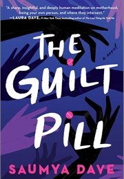 The Guilt Pill (Saumya Dave)