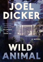 A Wild Animal (Joel Dicker)