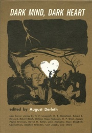 Dark Mind, Dark Heart (August Derleth)