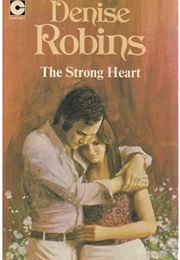 The Strong Heart (Denise Robins)