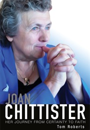 Joan Chittister: Her Journey From Certainty to Faith (Tom Roberts)
