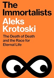 The Immortalists (Aleks Krotoski)