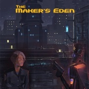 The Maker's Eden