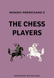 The Chess Players (Munshi Premchand)