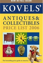 Kovels' Antiques & Collectibles Price List 38th Edition 2006 (Terry Kovel)