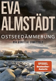 Ostseedämmerung / Kommissarin Pia Korittki Bd. 20 (Eva Almstädt)