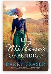 The Milliner of Bendigo (Darry Fraser)