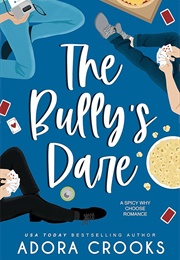 The Bully's Dare (Adora Crooks)