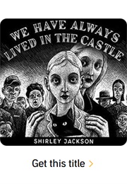We Have Always Lived in the Castle (Shirley Jackson - Read by Bernadette Dunne)