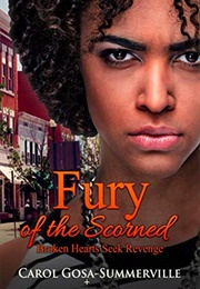 Fury of the Scorned (Carol Gosa-Summerville)