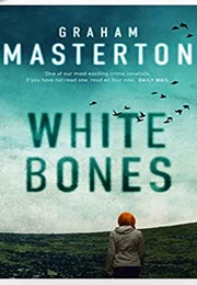 White Bones (Masterton, Graham)