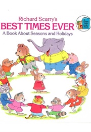 Richard Scarry's Best Times Ever (Richard Scarry)