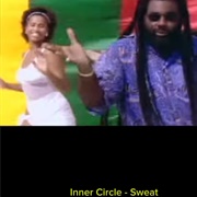 #1362 Sweat (A La La La La Long) by Inner Circle